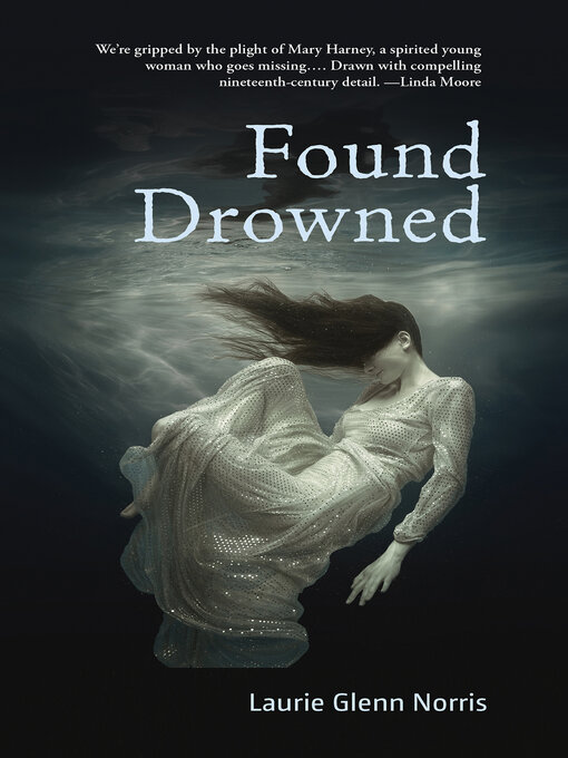 Title details for Found Drowned by Laurie Glenn Norris - Available